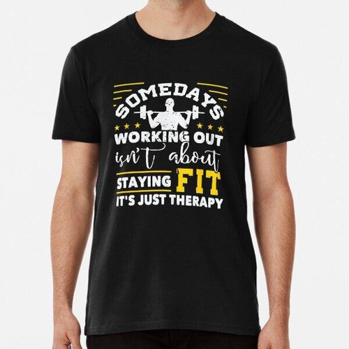 Remera Working Out Just Therapy Gym Therapist Algodon Premiu