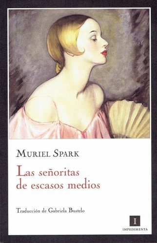 Señoritas De Escasos Medios, Las (nuevo) - Muriel Spark