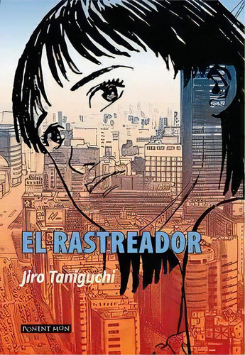 El Rastreador, De Jiro Taniguchi. Editorial Ponent Mon Editorial, Tapa Blanda En Español