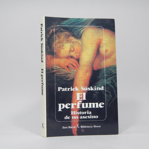 El Perfume Historia De Un Asesinato Patrick Süskind 2003 Ee7