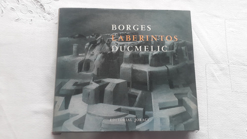 Borges Laberintos Ducmelic Homenaje A Borges 1977 Tapa Dura