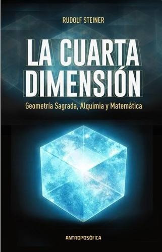 La Cuarta Dimension - Rudolf Steiner