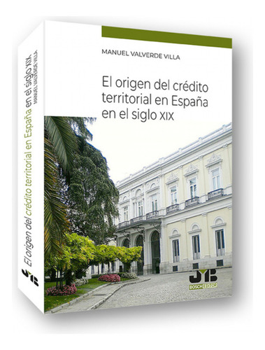 El Origen Del Credito Territorial En Espana En El Siglo Xix 