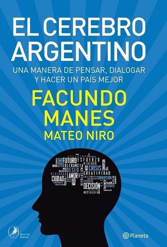 El Cerebro Argentino, De Facundo Manes. Editorial Planeta E