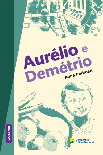 Aurélio e Demétrio, de Perlman, Alina. Passelivre Editorial Companhia Editora Nacional, capa mole em português, 2000