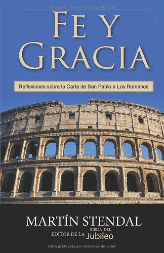 Libro Fe Y Gracia Reflexiones Sobre La Carta De San Pablo A