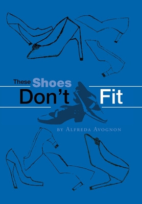Libro These Shoes Don't Fit - Avognon, Alfreda