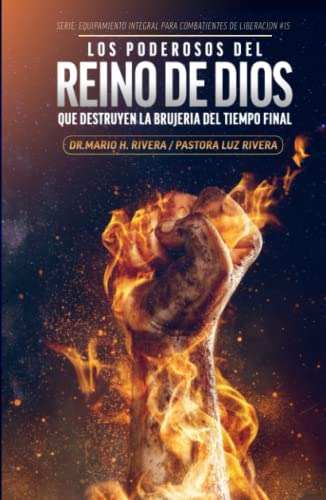 Los Poderosos Del Reino De Dios Que Destruyen La Brujeria De