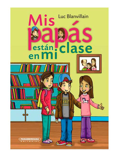 Libro Mis Papás Están En Mi Clase