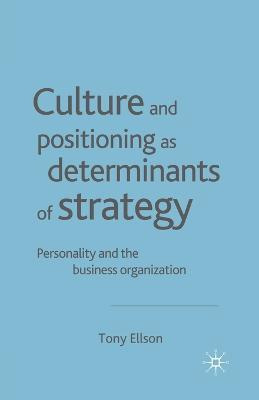 Libro Culture And Positioning As Determinants Of Strategy...
