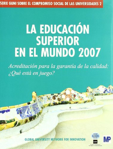 Libro La Educación Superior En El Mundo 2007 De Global Unive