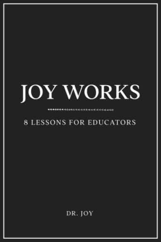 Libro:  Joy Works: 8 Lessons For Educators