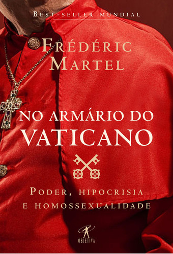 No Armario Do Vaticano - Objetiva, De Frederic Martel. Editora Editora Schwarcz S.a, Capa Mole, Edição 1 Em Português