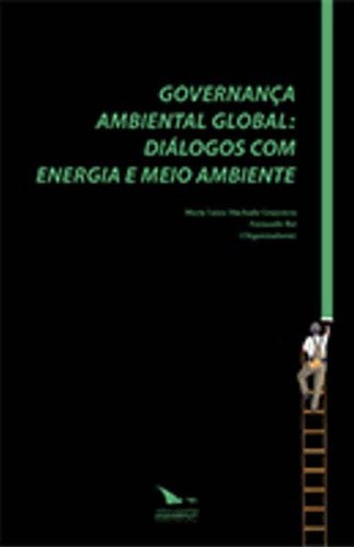 Governança Ambiental Global: Diálogos Com Energia E Meio Amb