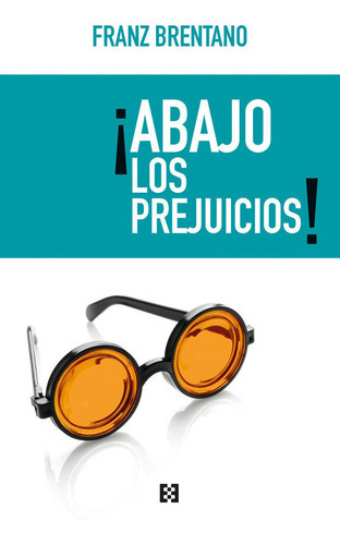 Ãâ¡abajo Los Prejuicios!, De Brentano, Franz. Editorial Encuentro, Tapa Blanda En Español