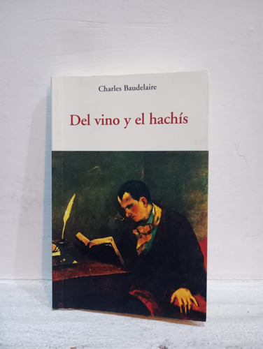 Del Vino Y El Hachís, - Charles Baudelaire