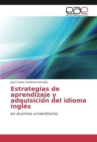 Libro: Estrategias De Aprendizaje Y Adquisición Del Idioma