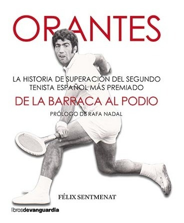 Libro Orantes: De La Barraca Al Podio