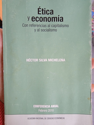 Ética Y Economía En El Capitalismo Y El Socialismo / Silva M