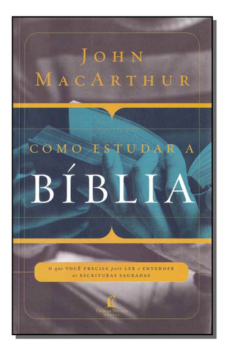 Libro Como Estudar A Biblia De Macarthur John Thomas Nelson