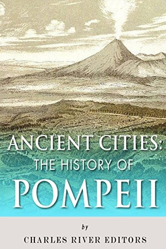 Ancient Cities The History Of Pompeii