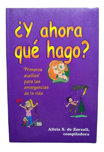 Primeros Auxilios Para Las Emergencias De La Vida - Alicia S