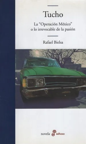 Tucho La Operacion Mexico O Lo Irrevocable - Bielsa - Edhasa