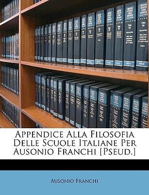Libro Appendice Alla Filosofia Delle Scuole Italiane Per ...
