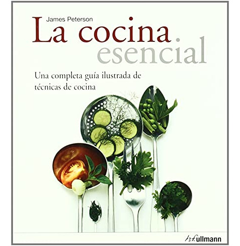 Libro Cocina Esencial Una Completa Guia Ilustrada De Tecnica