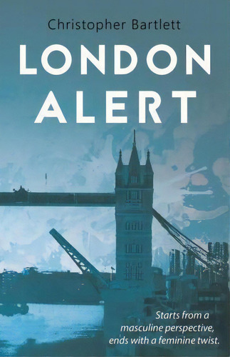 London Alert, De Christopher Bartlett. Editorial Openhatch Books, Tapa Blanda En Inglés