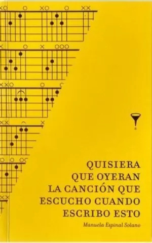 Libro Quisiera Que Oyeran La Canción Que Escucho Cuando Escr