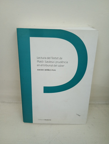 Lectura Del Teetet De Plató - Xavier I. Puig (en Catalan) (Usado)