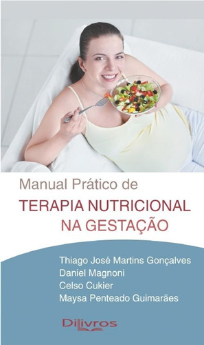 Livro: Manual Pratico De Terapia Nutricional Na Gestacao