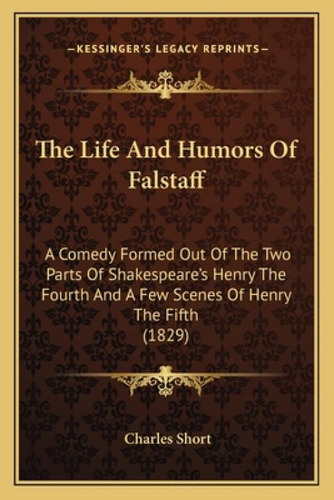 Libro The Life And Humors Of Falstaff The Life And Humors...