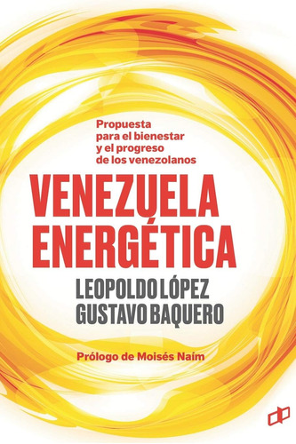 Libro: Venezuela Energética: Propuesta Para El Bienestar Y P