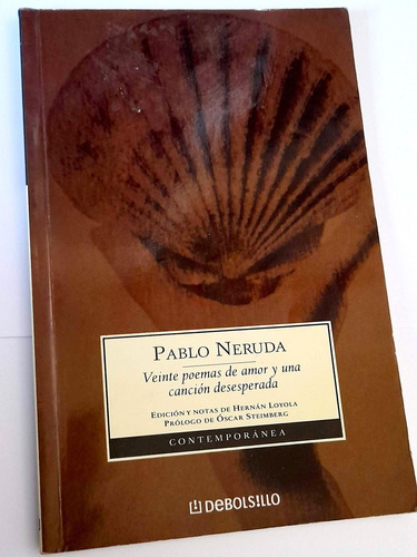 Veinte Poemas De Amor Y Una Canción Desesperada -- P. Neruda