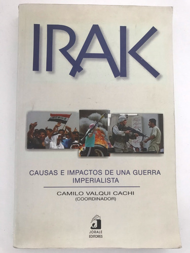 Irak: Causas E Impactos De Una Guerra Imperialista 