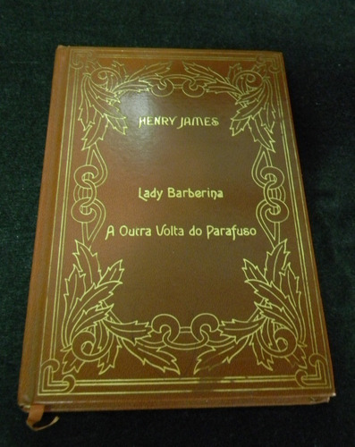 Lady Barberina - Outra Volta Do Parafuso - Henry James Livro