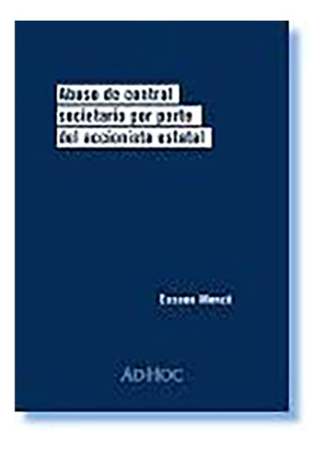 Abuso De Control Societario Por Parte Del Accionista Estatal