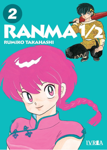 Ivrea Argentina - Ranma 1/2 #2 - Rumiko Takahashi - Nuevo !!