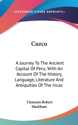 Libro Cuzco: A Journey To The Ancient Capital Of Peru; Wi...