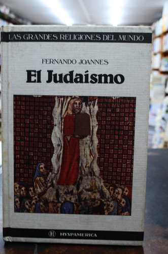 El Judaísmo. Fernando Joannes. Hyspamerica (1985)