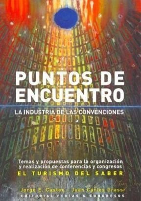 Puntos De Encuentro - Jorge E Castex - Juan Carlos Grassi