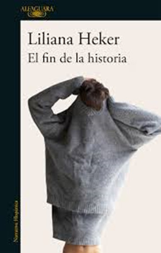 El Fin De La Historia - Heker Liliana (libro) - Nuevo