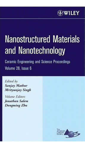 Nanostructured Materials And Nanotechnology: Ceramic Engineering And Science Proceedings, De Jonathan Salem., Vol. 28. Editorial John Wiley Sons Ltd, Tapa Dura En Inglés