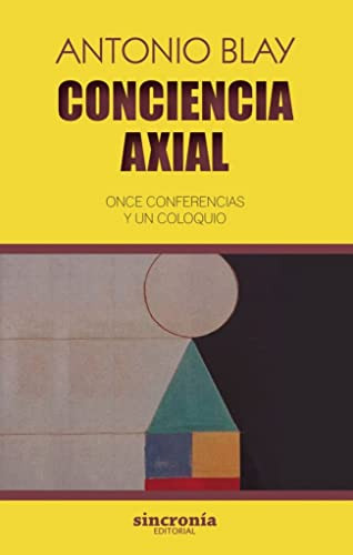 Conciencia Axial: Once Conferencias Y Un Coloquio: 12 -anton