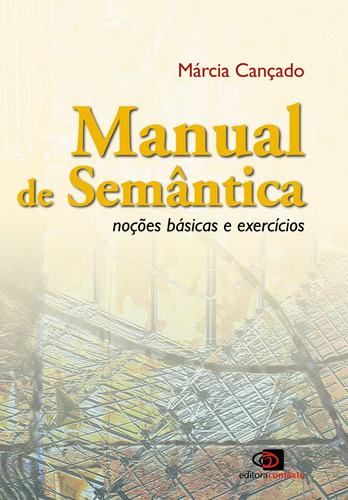 Manual De Semântica: Noções Básicas E Exercícios, De Cançado, Márcia. Editorial Contexto, Capa Mole Em Português, 2012