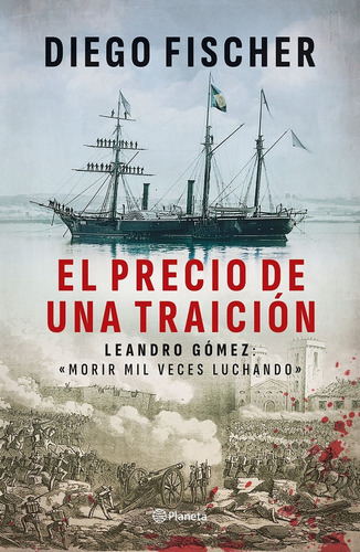 Precio De Una Traicion, El, De Diego Fischer. Editorial Planeta, Tapa Blanda En Español