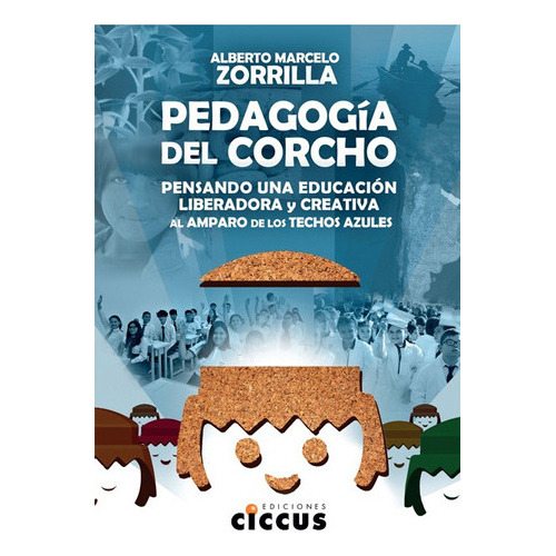 Pedagogia Del Corcho, De Alberto Zorrilla. Editorial Ciccus,