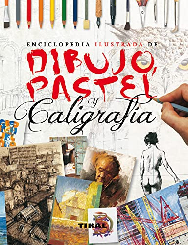 Enciclopedia Ilustrada De Dibujo Pastel Y Caligrafia